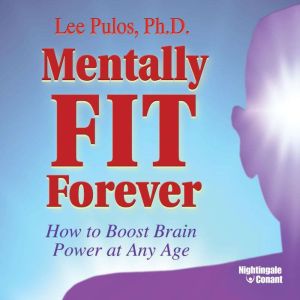 Mentally Fit Forever, Lee Pulos