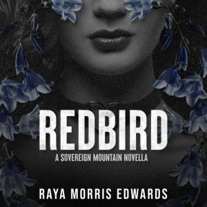 Redbird, Raya Morris Edwards