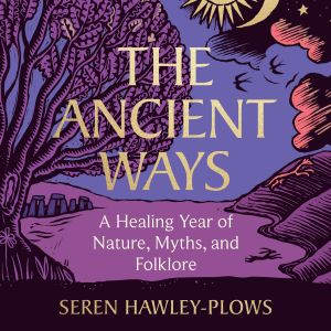 The Ancient Ways, Seren HawleyPlows