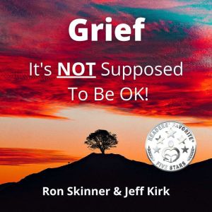 Grief, Ron Skinner