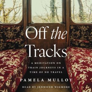 Off the Tracks, Pamela Mulloy