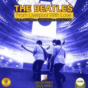 The Beatles From Liverpool with Love..., Geoffrey Giuliano