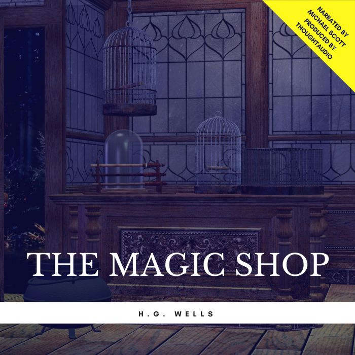 The Magic Shop, H.G. Wells