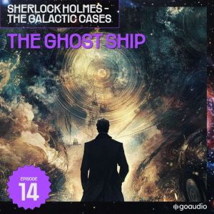 The Ghost Ship Sherlock Holmes  The..., Sir Arthur Conan Doyle