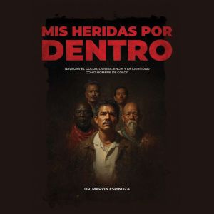 Mis heridas por dentro, Dr. Marvin Espinoza