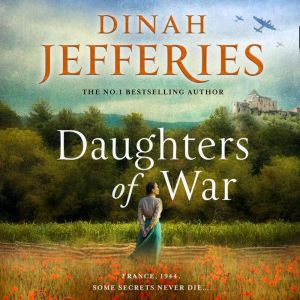 Daughters of War, Dinah Jefferies