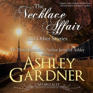 The Necklace Affair and Other Stories..., Ashley Gardner