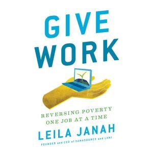 Give Work, Leila Janah
