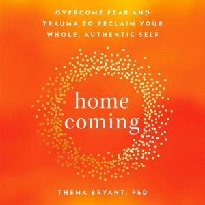 Homecoming, Thema Bryant, Ph.D.