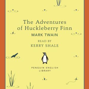 The Adventures of Huckleberry Finn, Mark Twain