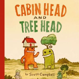 Cabin Head and Tree Head Cabin Head ..., Scott Campbell