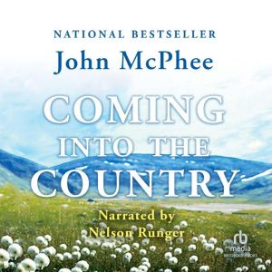 Coming into the Country, John McPhee