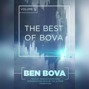 The Best of Bova, Vol. 3, Ben Bova