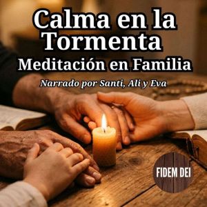 Calma en la Tormenta, Fidem Dei