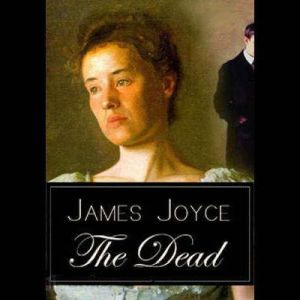 The Dead, James Joyce
