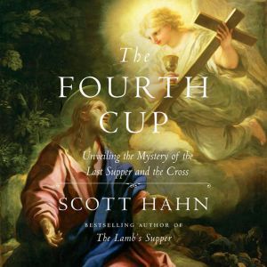 The Fourth Cup, Scott Hahn