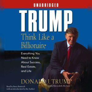 TrumpThink Like a Billionaire, Donald J. Trump