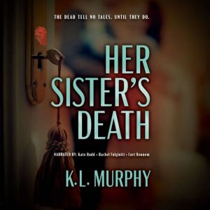 Her Sisters Death, K. L. Murphy