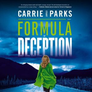 Formula of Deception, Carrie Stuart Parks