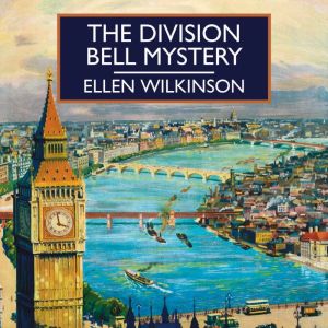The Division Bell Mystery, Ellen Wilkinson