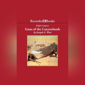 Guns of the Canyonlands, Joseph West