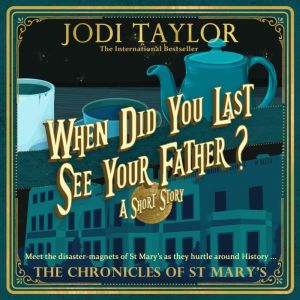 When Did You Last See Your Father?, Jodi Taylor