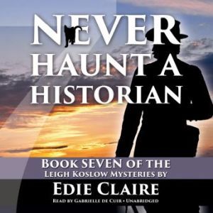 Never Haunt a Historian, Edie Claire