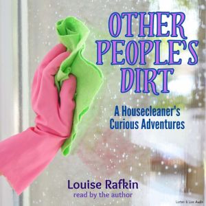 Other Peoples Dirt, Louise Rafkin