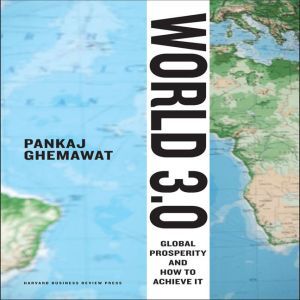 World 3.0, Pankaj Ghemewat