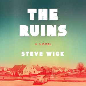 The Ruins, Steve Wick