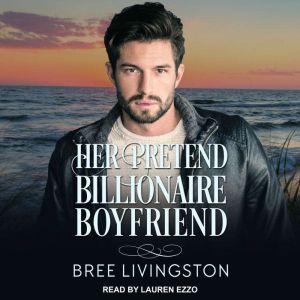 Her Pretend Billionaire Boyfriend, Bree Livingston