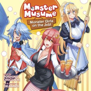 Monster Musume The Novel - Monster Girls on the Job! (Light Novel)