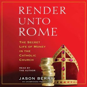Render Unto Rome, Jason Berry