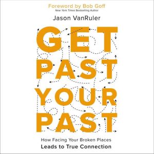 Get Past Your Past, Jason VanRuler
