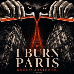 I Burn Paris, Bruno Jasienski