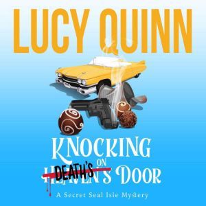 Knocking on Deaths Door, Lucy Quinn
