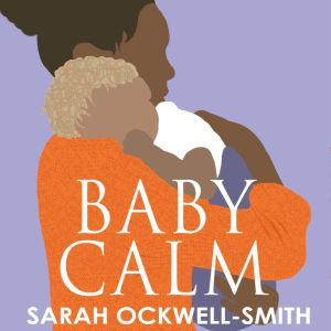 BabyCalm, Sarah OckwellSmith