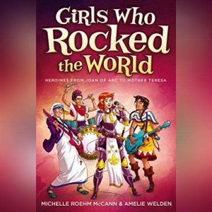 Girls Who Rocked the World, Amelie Welden