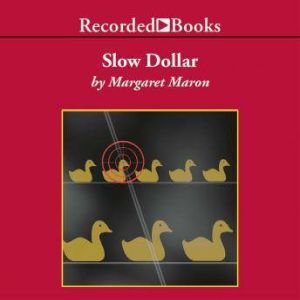 Slow Dollar, Margaret Maron
