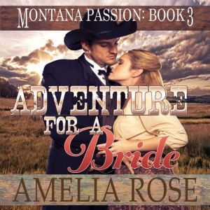 Adventure For A Bride A clean histor..., Amelia Rose