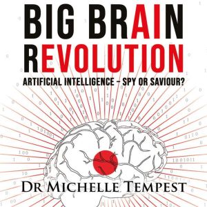 Big Brain Revolution, Dr Michelle Tempest