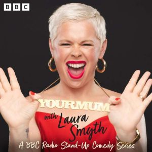 Your Mum: A BBC Radio Stand-up Comedy