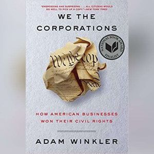 We the Corporations, Adam Winkler