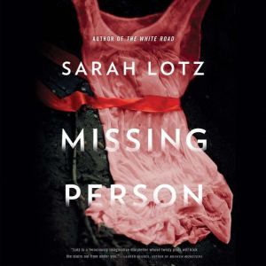 Missing Person, Sarah Lotz