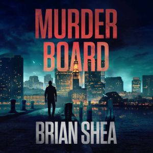 Murder Board, Brian Shea