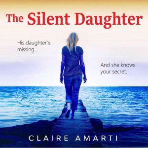 The Silent Daughter, Claire Amarti
