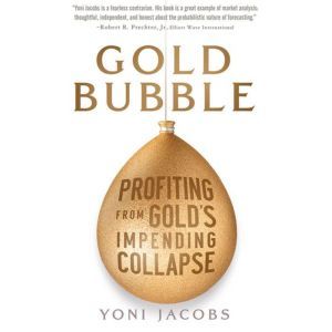Gold Bubble, Yoni Jacobs