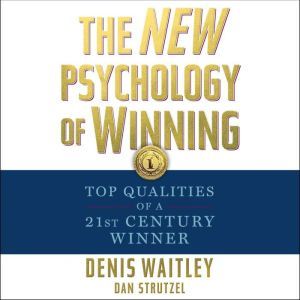 The New Psychology of Winning, Denis Waitley
