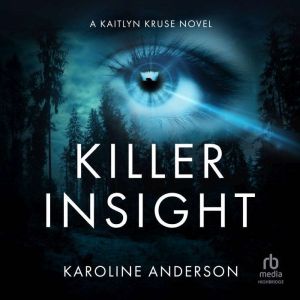 Killer Insight, Karoline Anderson