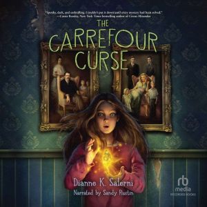 The Carrefour Curse, Dianne K. Salerni